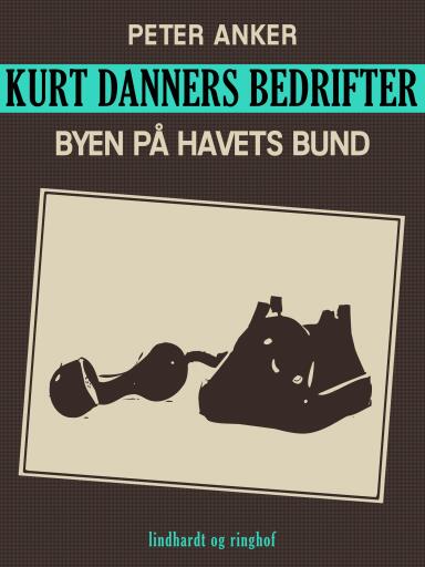 Kurt Danners bedrifter: Byen på havets bund
