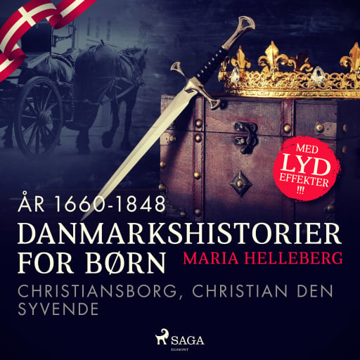 Danmarkshistorier for børn (25) (år 1660–1848) – Christiansborg, Christian den syvende