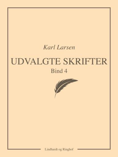 Udvalgte skrifter, Bind 4