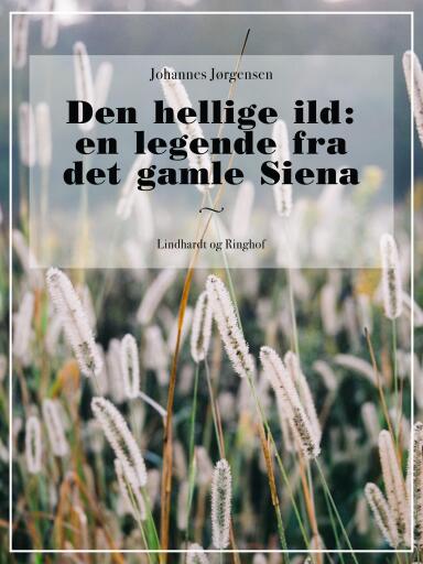 Den hellige ild. En legende fra det gamle Siena