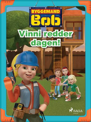 Byggemand Bob – Vinni redder dagen!
