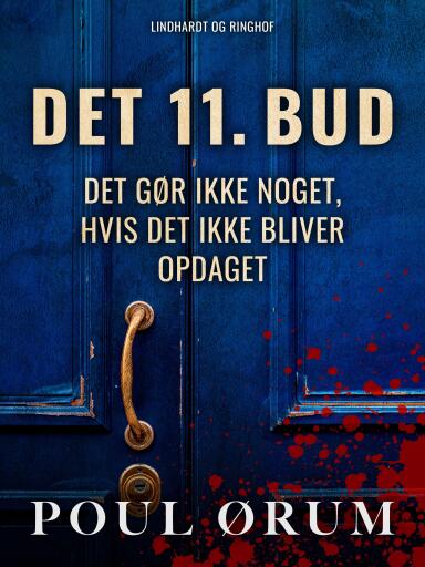 Det 11. bud – Det gør ikke noget, hvis det ikke bliver opdaget