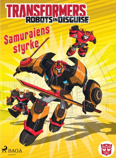 Transformers – Robots in Disguise – Samuraiens styrke