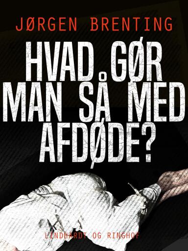 Hvad gør man så med afdøde?