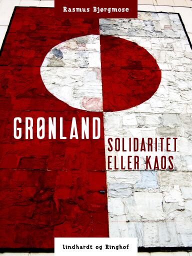 Grønland – solidaritet eller kaos
