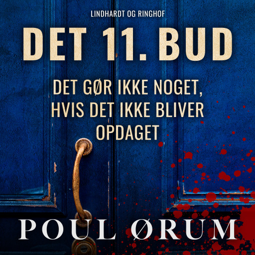 Det 11. bud – Det gør ikke noget, hvis det ikke bliver opdaget
