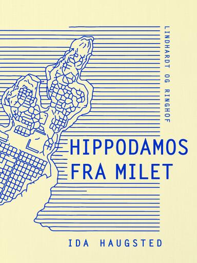 Portada del libro «Hippodamos fra Milet», de Ida Haugsted