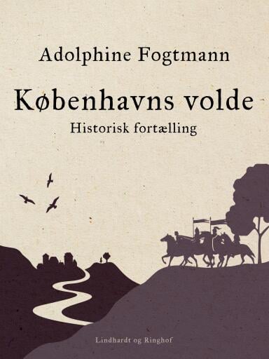 Københavns volde. Historisk fortælling