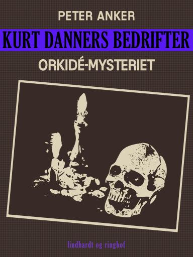 Kurt Danners bedrifter: Orkidé–mysteriet