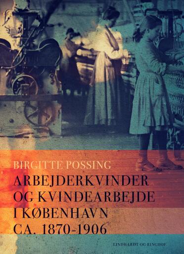Arbejderkvinder og kvindearbejde i København ca. 1870–1906