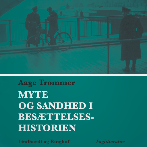 Myte og sandhed i besættelseshistorien
