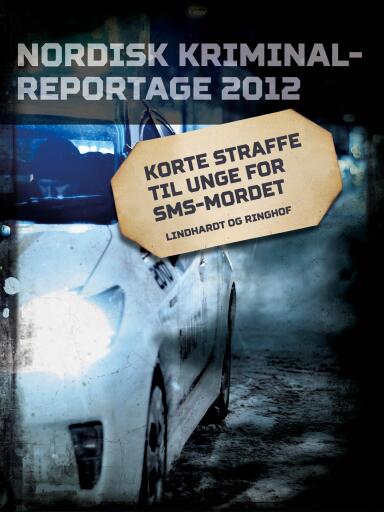Korte straffe til unge for sms–mordet