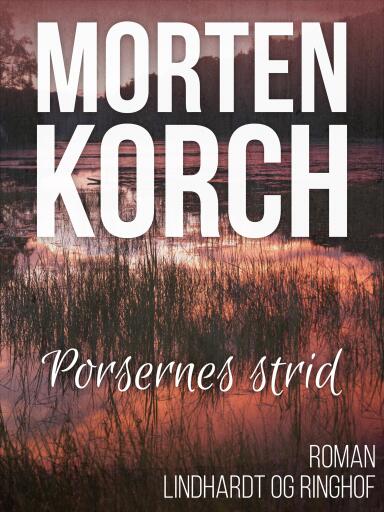 Portada del libro «Porsernes strid», de Morten Korch