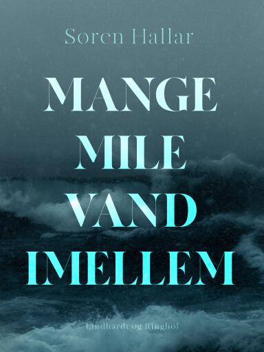 Mange mile vand imellem