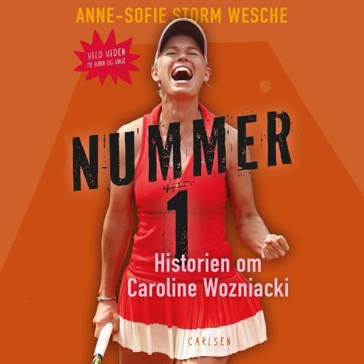 Nummer 1 – Historien om Caroline Wozniacki