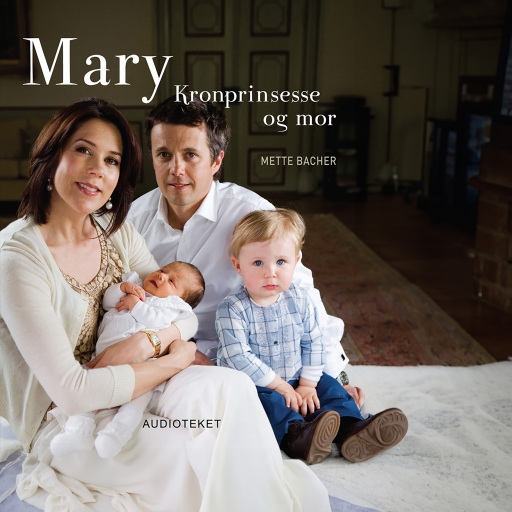 Mary – Kronprinsesse og mor