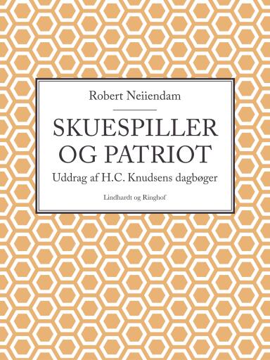 Portada del libro «Skuespiller og patriot: Uddrag af H.C. Knudsens dagbøger»