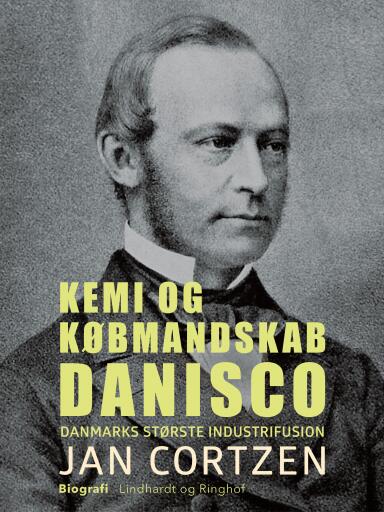 Kemi og købmandskab. Danisco – Danmarks største industrifusion