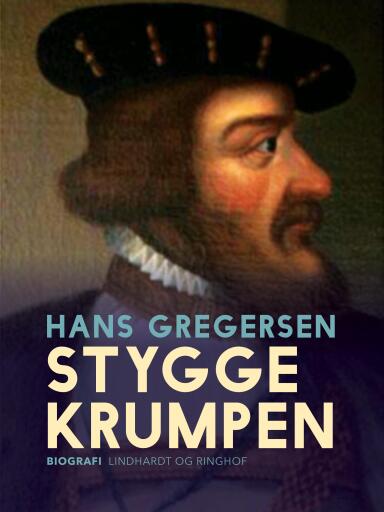 Stygge Krumpen – den sidste Børglumbisp. Et historisk portræt