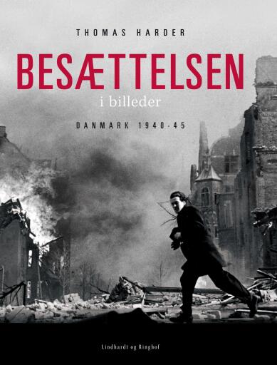 Besættelsen i billeder – Danmark 1940–1945