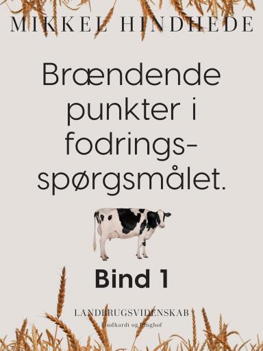 Brændende punkter i fodringsspørgsmålet. Bind 1