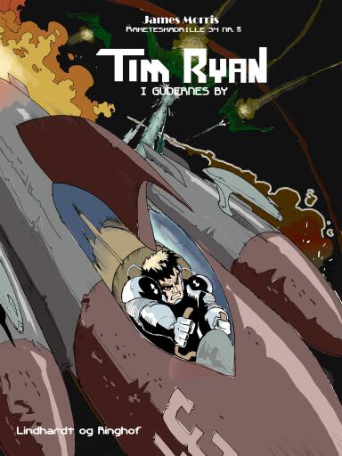 Tim Ryan i gudernes by (Raketeskadrille 34 nr. 3)