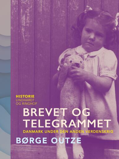 Brevet og telegrammet. Danmark under den anden verdenskrig