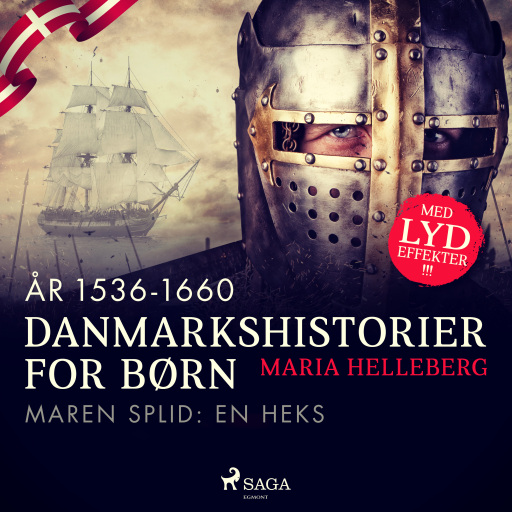 Danmarkshistorier for børn (16) (år 1536–1660) – Maren Splid: En heks