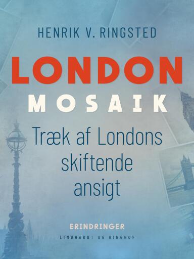 London–mosaik: træk af Londons skiftende ansigt