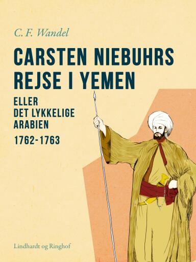 Carsten Niebuhrs rejse i Yemen eller Det lykkelige Arabien. 1762–1763