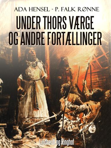 Portada del libro «Under Thors værge og andre fortællinger», de P. Falk Rønne, Ada Hensel