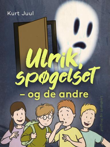 Ulrik, spøgelset – og de andre