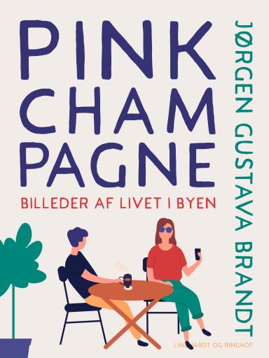 Pink champagne. Billeder af livet i byen