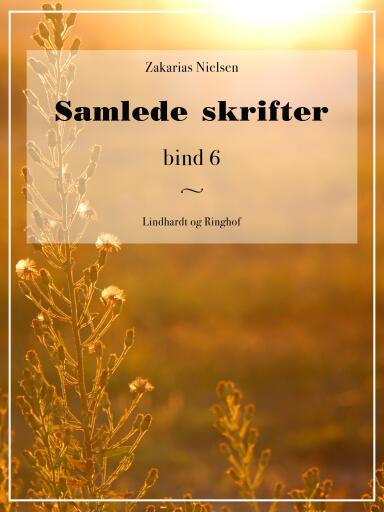 Samlede skrifter. Bind 6