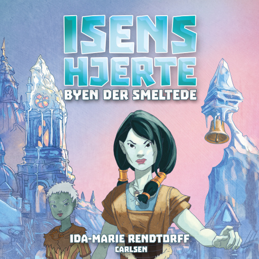 Isens hjerte (2) – Byen der smeltede