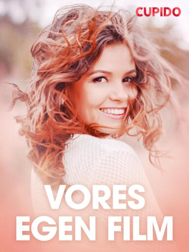 Portada del libro «Vores egen film – erotiske noveller», de Cupido