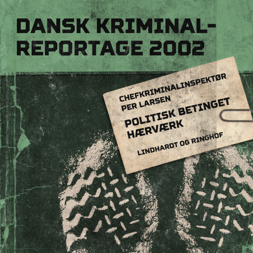 Portada del audiolibro «Politisk betinget hærværk», de Diverse