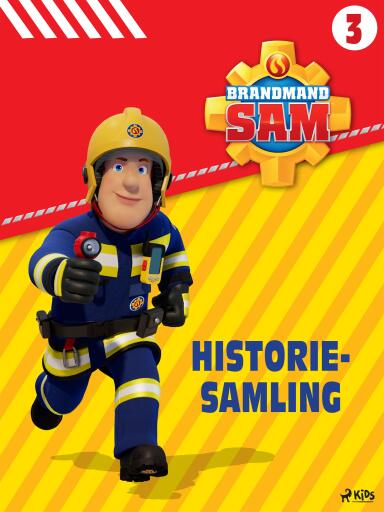 Brandmand Sam – Historiesamling 3