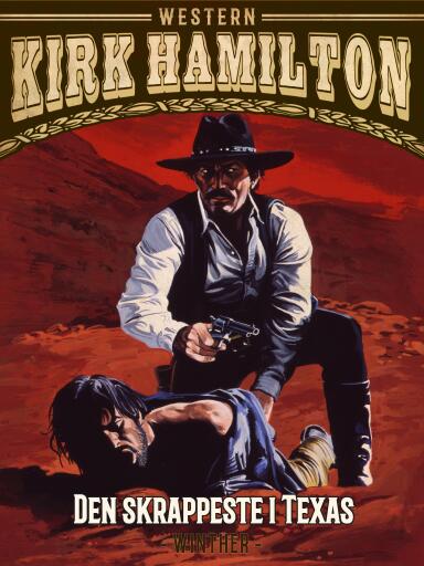 Portada del libro «Den skrappeste i Texas», de Kirk Hamilton