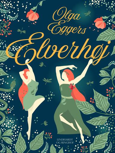 Elverhøj. Folkeroman. Fri bearbejdelse efter J. L. Heibergs Elverhøj