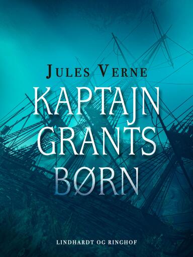Portada del libro «Kaptajn Grants børn», de Jules Verne