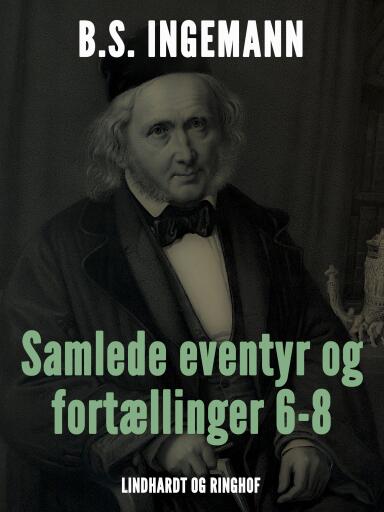 Samlede eventyr og fortællinger 6–8