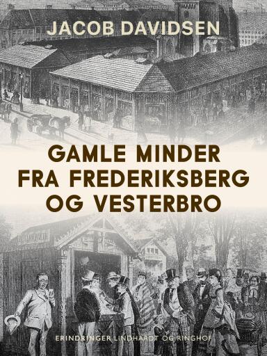 Gamle minder fra Frederiksberg og Vesterbro