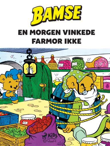 Bamse – En morgen vinkede farmor ikke