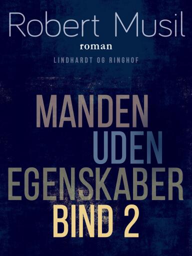 Manden uden egenskaber – Bind 2