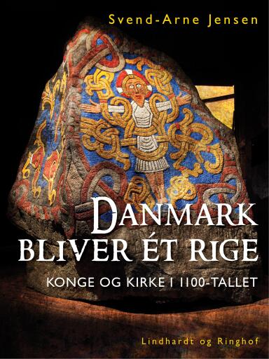 Danmark bliver ét rige, Konge og kirke i 1100–tallet