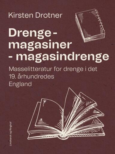 Drengemagasiner – magasindrenge. Masselitteratur for drenge i det 19. århundredes England