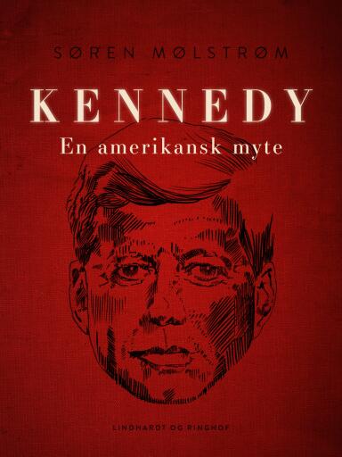 Kennedy – en amerikansk myte