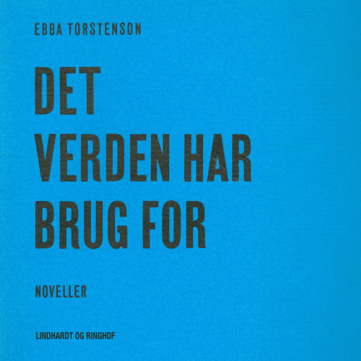 Det verden har brug for