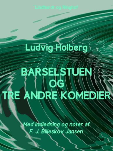 Barselstuen og tre andre komedier